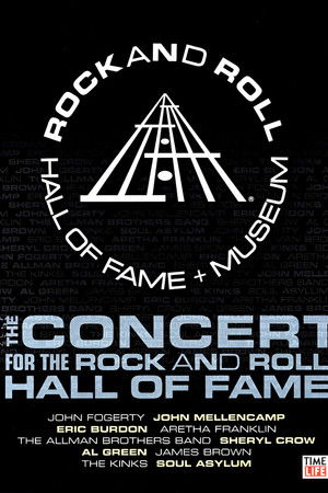 Rock and Roll Hall of Fame Live - The Concert for the Rock and Roll Hall of Fame Rock and Roll Hall of Fame Live - The Concert for the Rock and Roll Hall of Fame
