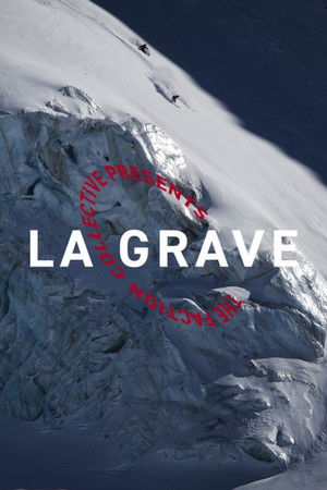 The Faction Collective Presents: La Grave The Faction Collective Presents: La Grave