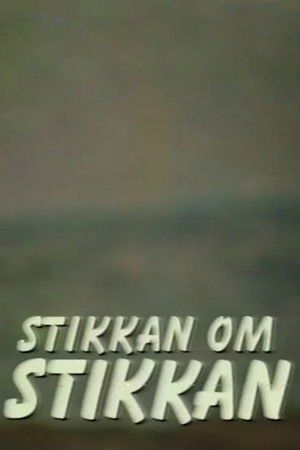Stikkan om Stikkan Stikkan om Stikkan