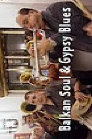 Balkan Soul & Gypsy Blues Balkan Soul & Gypsy Blues