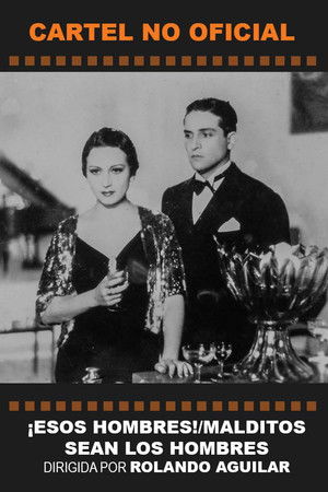 ¡Esos hombres! ¡Esos hombres!