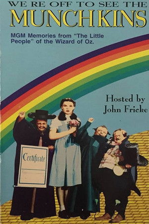 We're Off to See the Munchkins We're Off to See the Munchkins