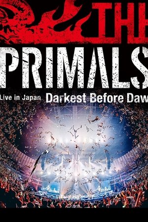 THE PRIMALS Live in Japan - Darkest Before Dawn