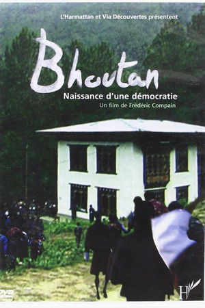 Bhoutan, la naissance d'une démocratie Bhoutan, la naissance d'une démocratie