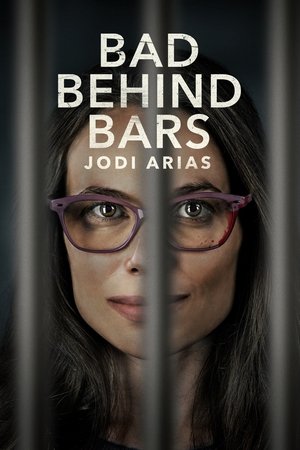 Bad Behind Bars: Jodi Arias Bad Behind Bars: Jodi Arias