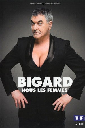 Jean-Marie Bigard - Nous les femmes Jean-Marie Bigard - Nous les femmes