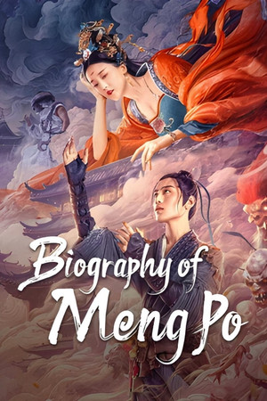 Biography of Meng Po Biography of Meng Po