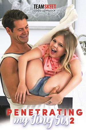 Penetrating My Tiny Sis 2 Penetrating My Tiny Sis 2