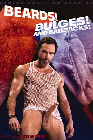 Beards! Bulges! And Ballsacks! Beards! Bulges! And Ballsacks!