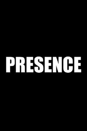 Presence Presence