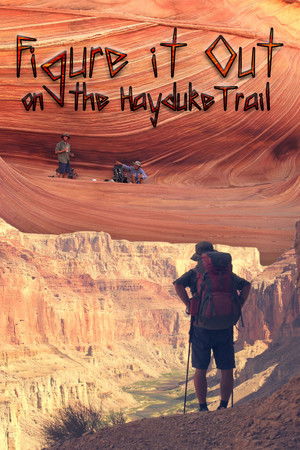 Figure It Out: on the Hayduke Trail Figure It Out: on the Hayduke Trail