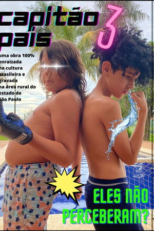 Capitão Pais 3 - Eles não perceberam?