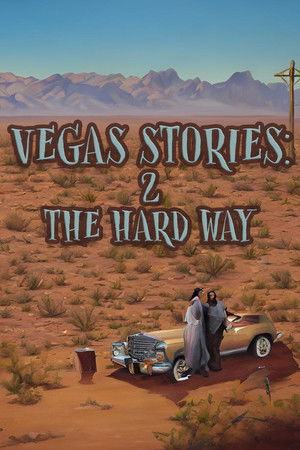 Vegas Stories: 2 the Hard Way Vegas Stories: 2 the Hard Way