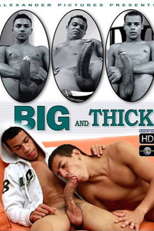 Big and Thick Big and Thick