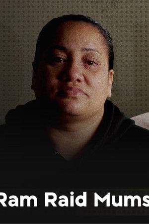Ram Raid Mums Ram Raid Mums