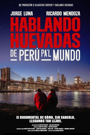 Hablando Huevadas: De Perú pa’l Mundo Hablando Huevadas: De Perú pa’l Mundo