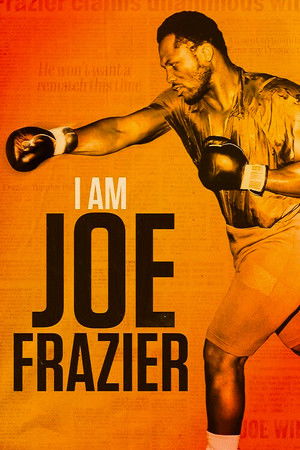 I Am Joe Frazier I Am Joe Frazier