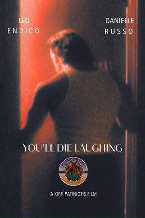 You'll Die Laughing You'll Die Laughing