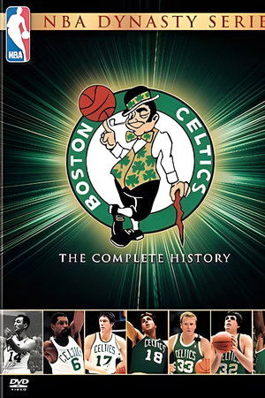 NBA Dynasty Series: Boston Celtics - The Complete History NBA Dynasty Series: Boston Celtics - The Complete History