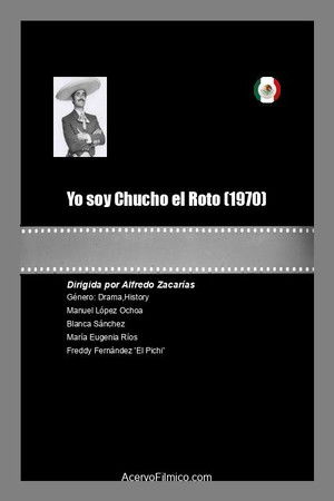 Yo soy Chucho el Roto Yo soy Chucho el Roto