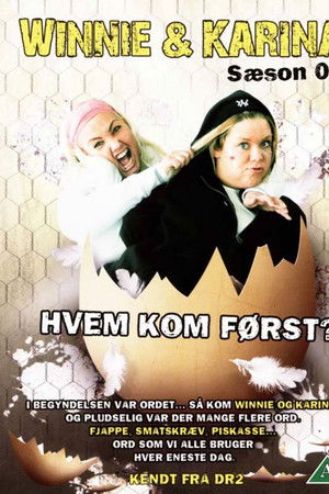 Winnie & Karina - hvem kom først?