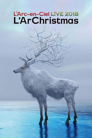 L'Arc~en~Ciel - LIVE 2018 L'ArChristmas