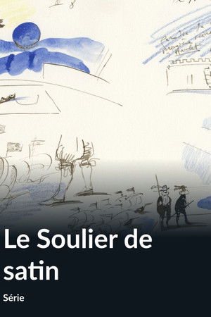 Le Soulier de Satin Le Soulier de Satin