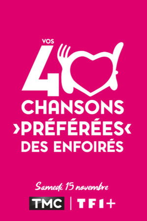 Vos 40 chansons préférées des Enfoirés Vos 40 chansons préférées des Enfoirés