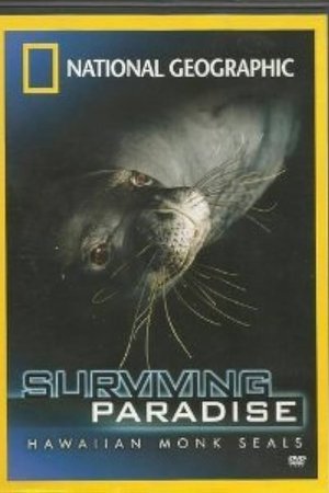 Hawaiian Monk Seals: Surviving Paradise Hawaiian Monk Seals: Surviving Paradise
