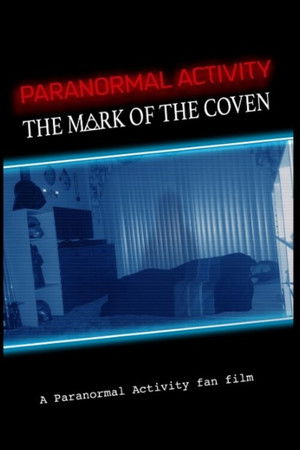 Paranormal Activity: The Mark of the Coven Paranormal Activity: The Mark of the Coven