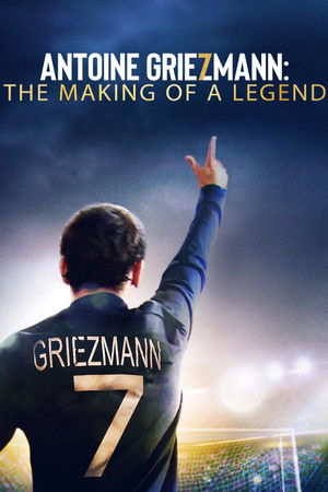Antoine Griezmann: The Making of a Legend Antoine Griezmann: The Making of a Legend