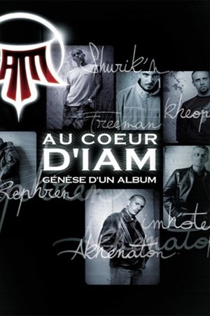 Au Cœur d'IAM : Génèse d'un album Au Cœur d'IAM : Génèse d'un album