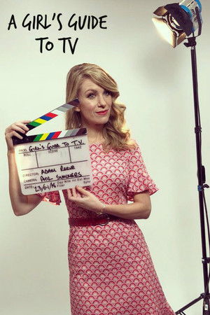 A Girl's Guide To TV A Girl's Guide To TV
