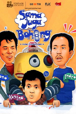 Sama Juga Bohong Sama Juga Bohong
