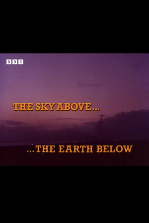 The Sky Above... The Earth Below The Sky Above... The Earth Below