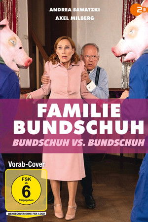 Familie Bundschuh – Bundschuh gegen Bundschuh Familie Bundschuh – Bundschuh gegen Bundschuh