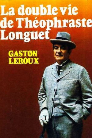 La Double Vie de Théophraste Longuet