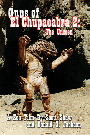 Guns of El Chupacabra 2: The Unseen Guns of El Chupacabra 2: The Unseen