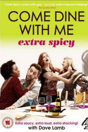 Come Dine With Me - Extra Spicy Come Dine With Me - Extra Spicy
