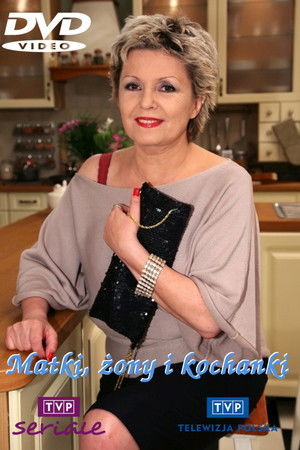 Matki, żony i kochanki