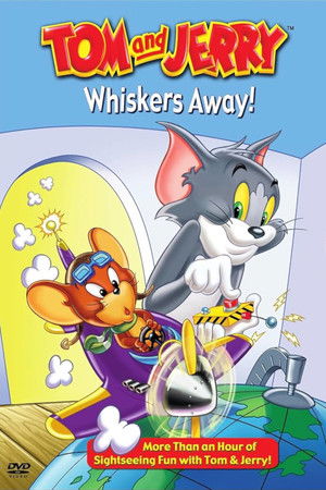 Tom and Jerry: Whiskers Away! Tom and Jerry: Whiskers Away!