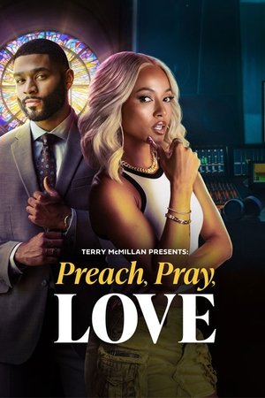 Terry McMillan Presents: Preach, Pray, Love Terry McMillan Presents: Preach, Pray, Love