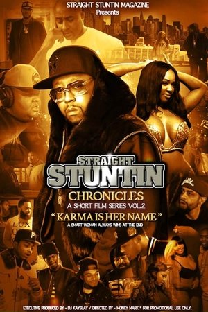 Straight Stuntin Chronicles: Volume 2 - Karma Is Her Name