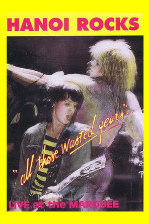 Hanoi Rocks: All Those Wasted Years Hanoi Rocks: All Those Wasted Years
