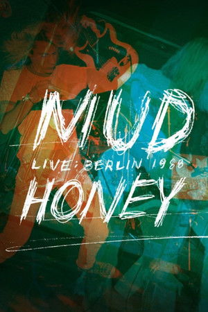 Mudhoney: Live in Berlin 1988 Mudhoney: Live in Berlin 1988