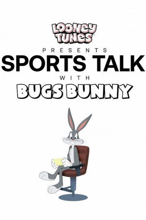 Looney Tunes Presents: Sports Talk With Bugs Bunny