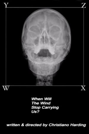 When Will The Wind Stop Carrying Us? When Will The Wind Stop Carrying Us?