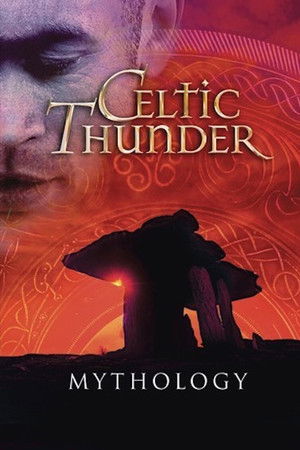 Celtic Thunder: Mythology