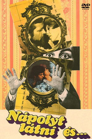 To See Naples and... To See Naples and...