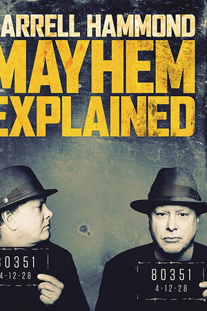 Darrell Hammond: Mayhem Explained Darrell Hammond: Mayhem Explained